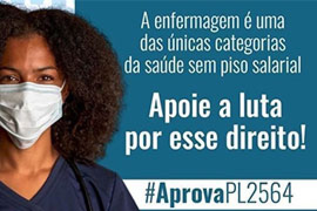 Deputados de SP: aprovem o piso da enfermagem (PL 2564/2020)